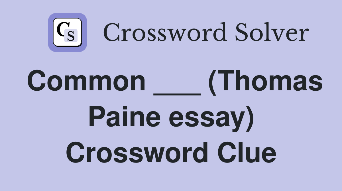 common-thomas-paine-essay-crossword-clue-answers-crossword-solver